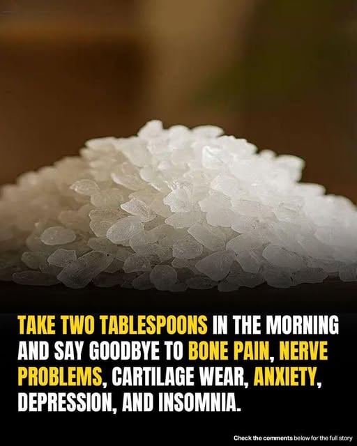 Take two tablespoons in the morning and say goodbye to bone pain, nerve problems, cartilage wear, anxiety, depression and insomnia.